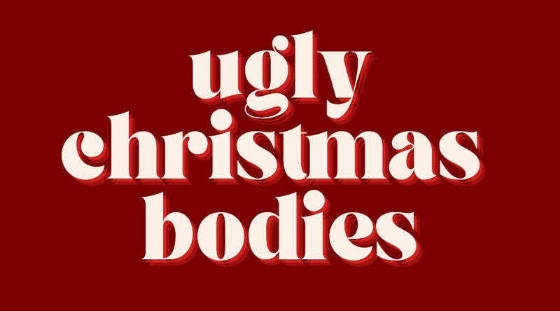 L3  K UGLY CHRISTMAS BODIES