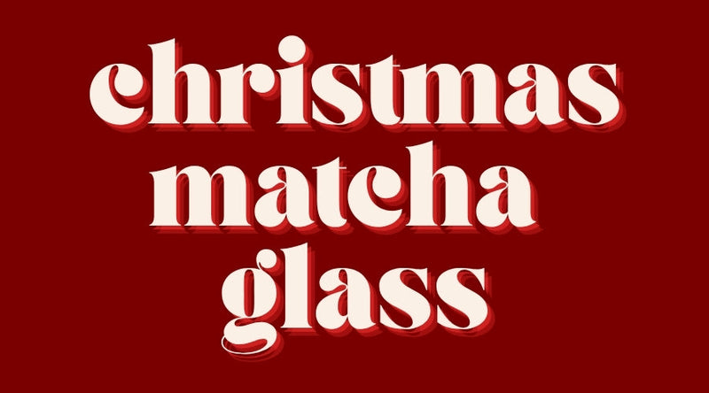 L3 CHRISTMAS MATCHA GLASS