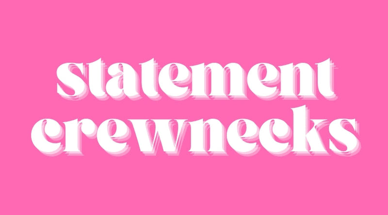 L3 W STATEMENT CREWNECKS