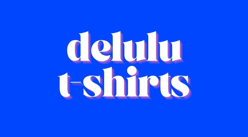 L3 M DELULU T-SHIRTS