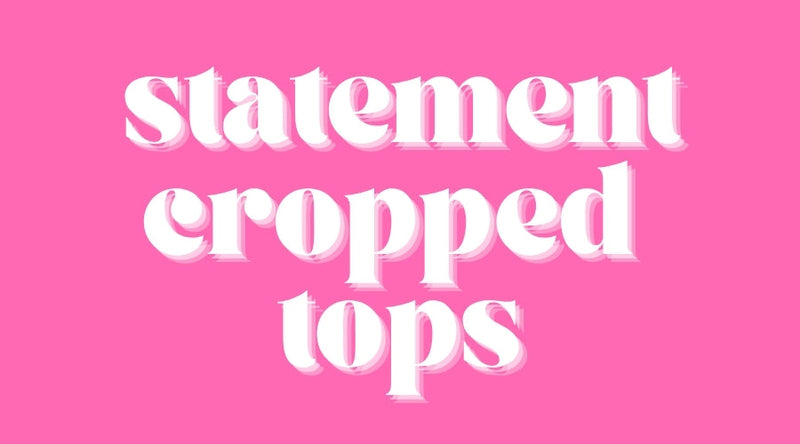 L3 W STATEMENT CROPPED TOPS