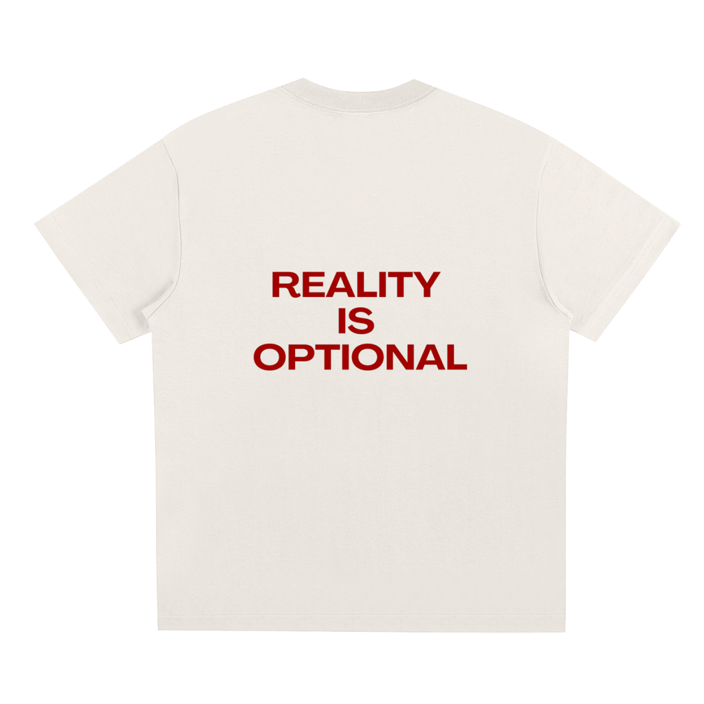 UNISEX LOOSE FIT T-SHIRT - REALITY IS OPTIONAL