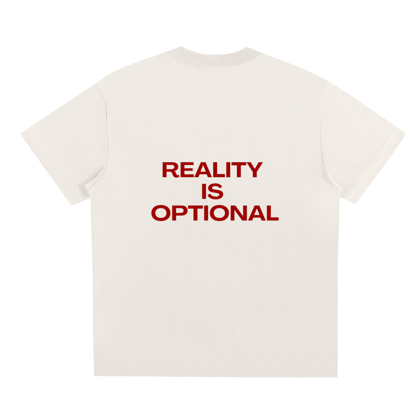 UNISEX LOOSE FIT T-SHIRT - REALITY IS OPTIONAL