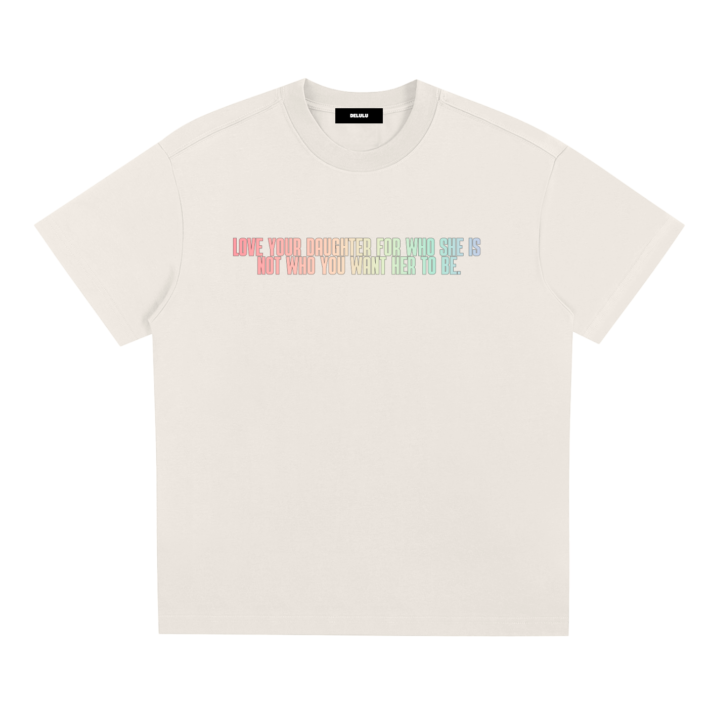 PRIDE LOOSE FIT UNISEX T-SHIRT - LOVE YOUR DAUGHTER