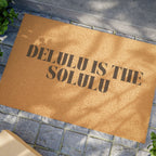Doormat "DELULU IS THE SOLULU" - Stenciled Coir Welcome Mat