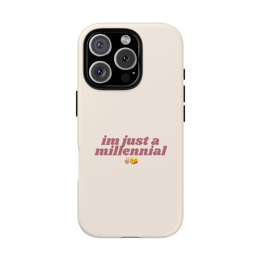 IPHONE CASE (15 - 17) - IM JUST A MILLENNIAL