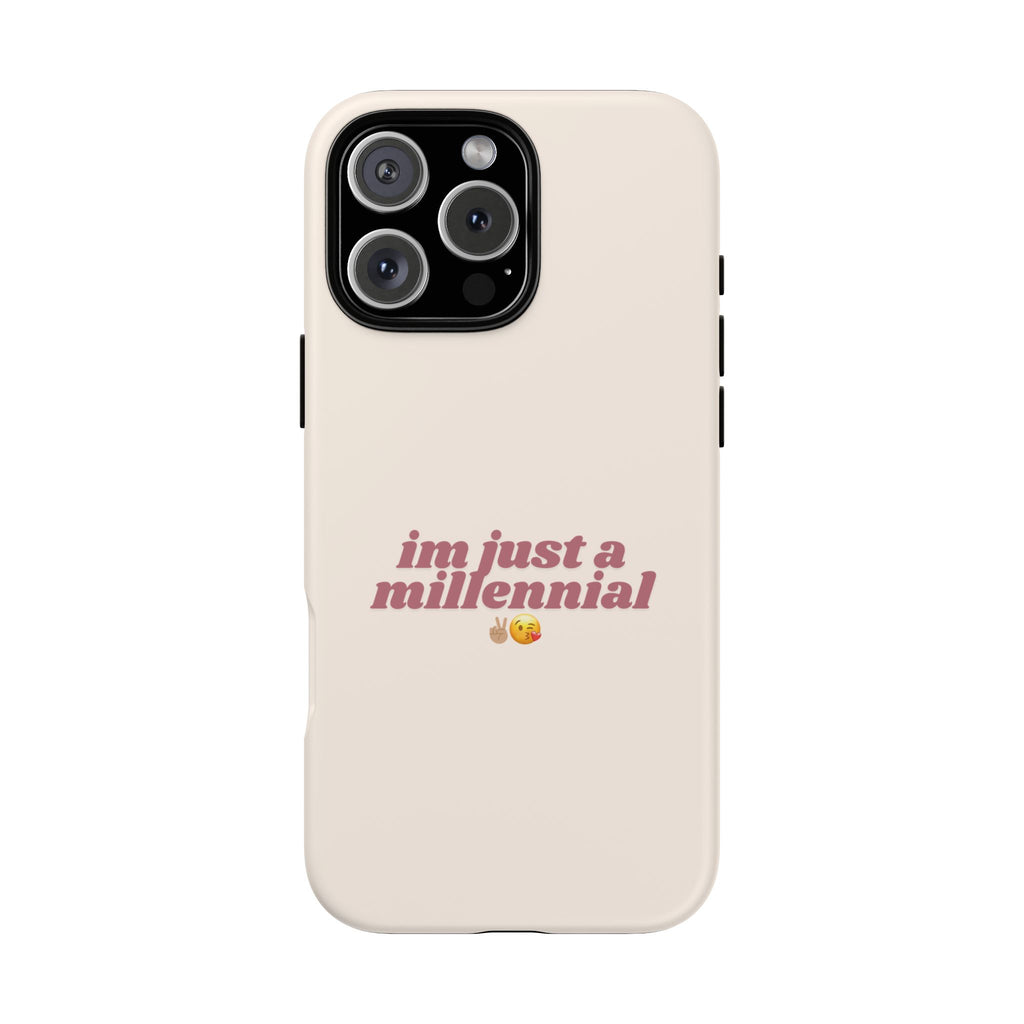 IPHONE CASE (15 - 17) - IM JUST A MILLENNIAL