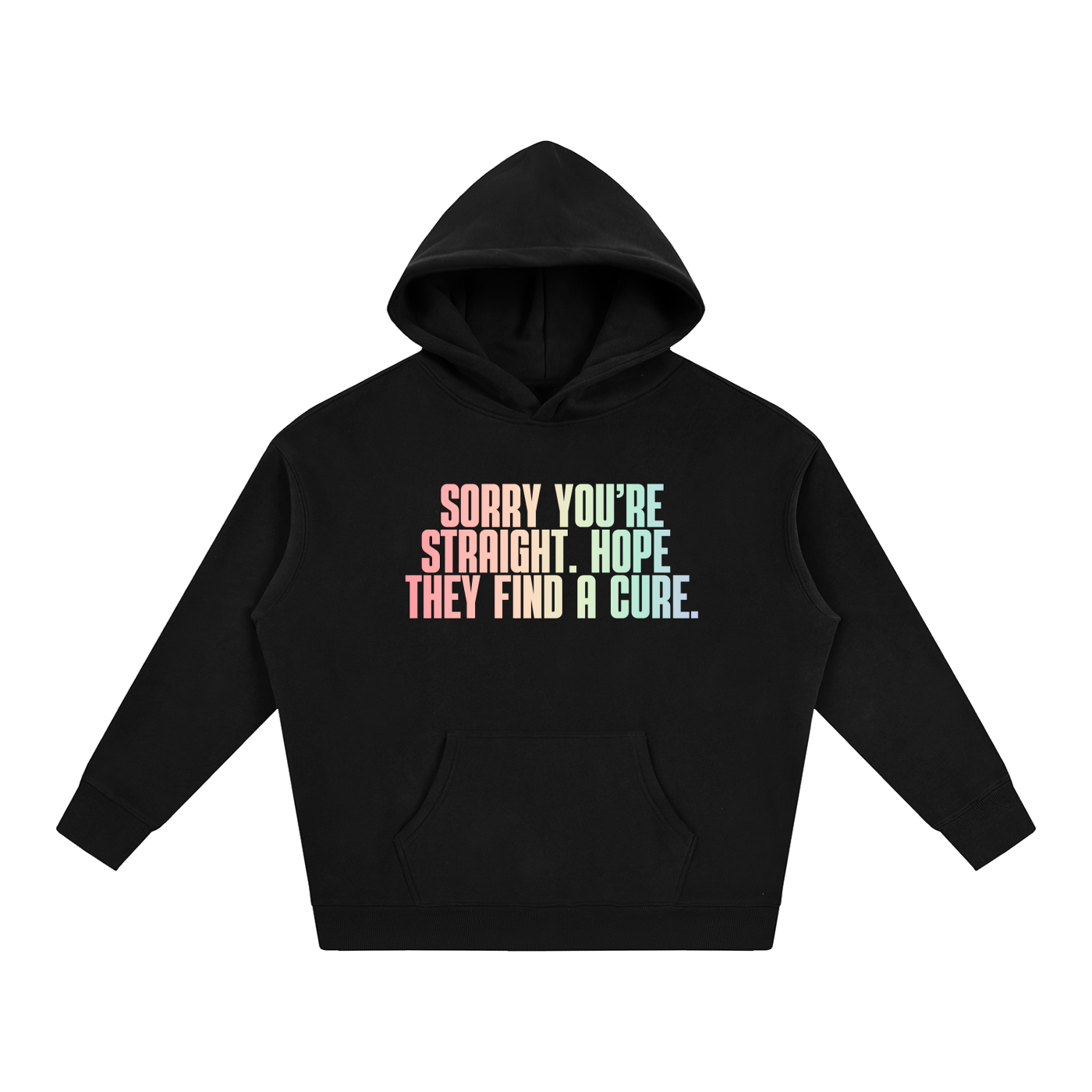 PRIDE OVERSIZED PREMIUM FLEECED HOODIE - SORRY YOU'RE STRAIGHT