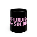 01 DELULU MUG 15oz/11oz