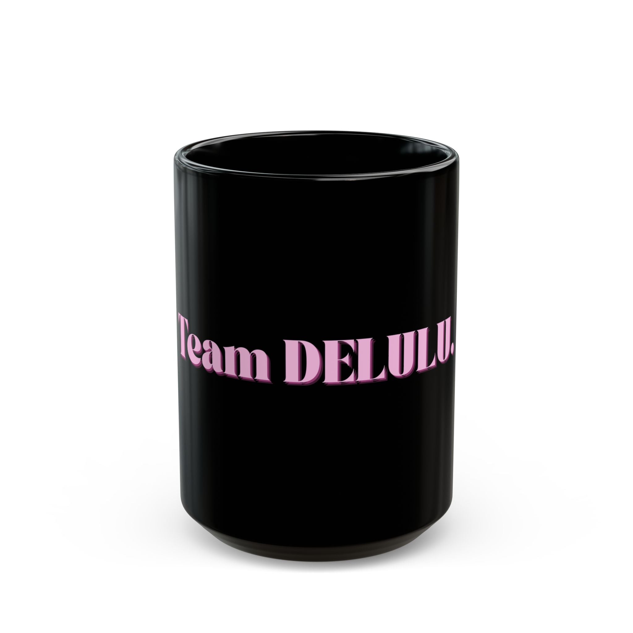 01 DELULU MUG 15oz/11oz