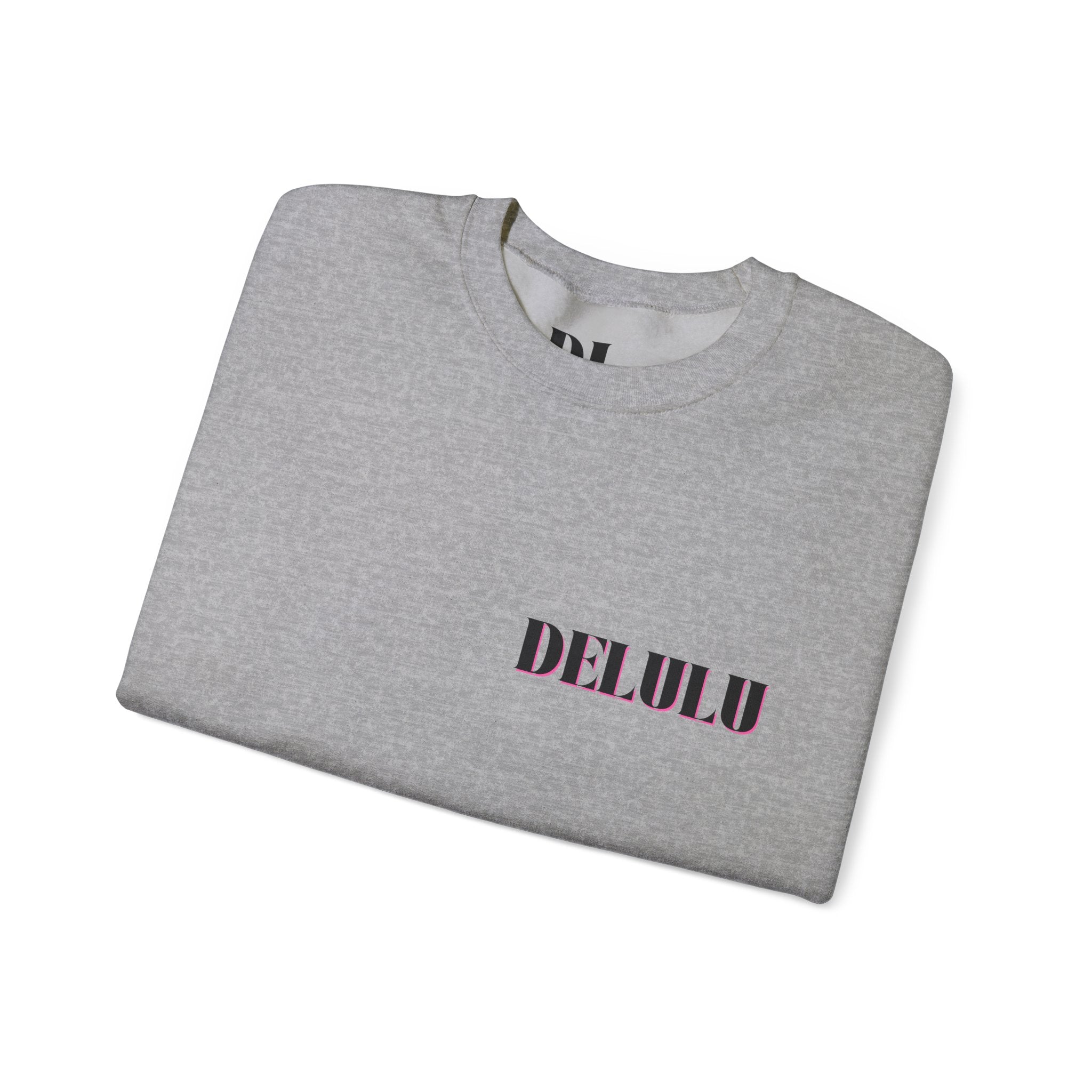 01 STATEMENT CREWNECK DELULU