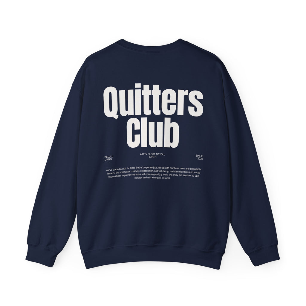 QUITTERS CLUB SWEATSHIRT