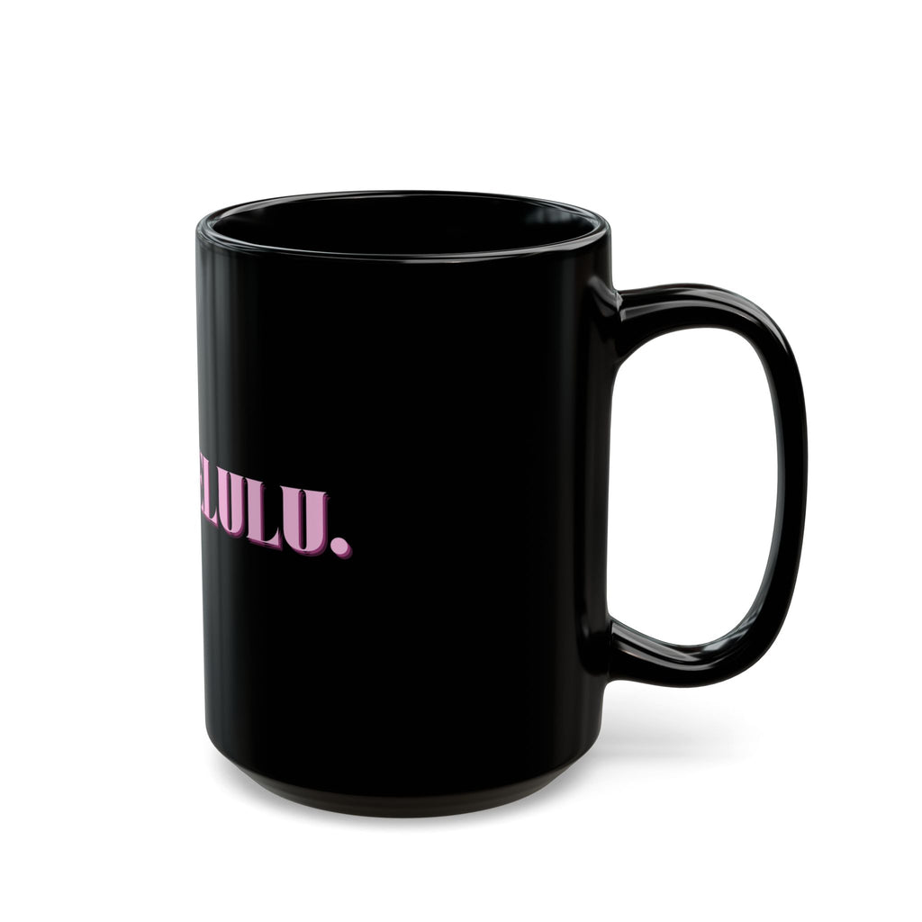 01 DELULU MUG 15oz/11oz