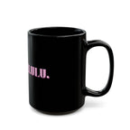 01 DELULU MUG 15oz/11oz