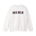 01 STATEMENT CREWNECK DELULU