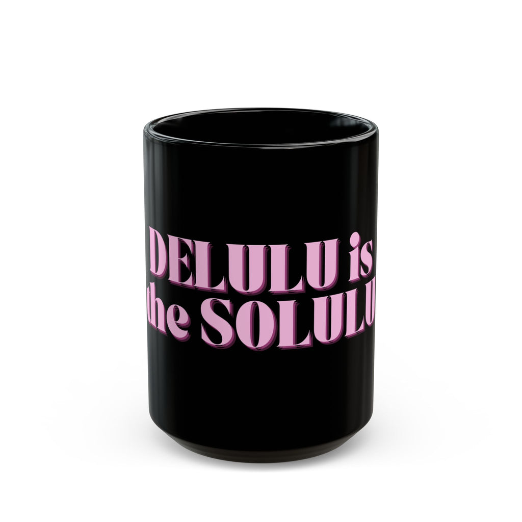 01 DELULU MUG 15oz/11oz
