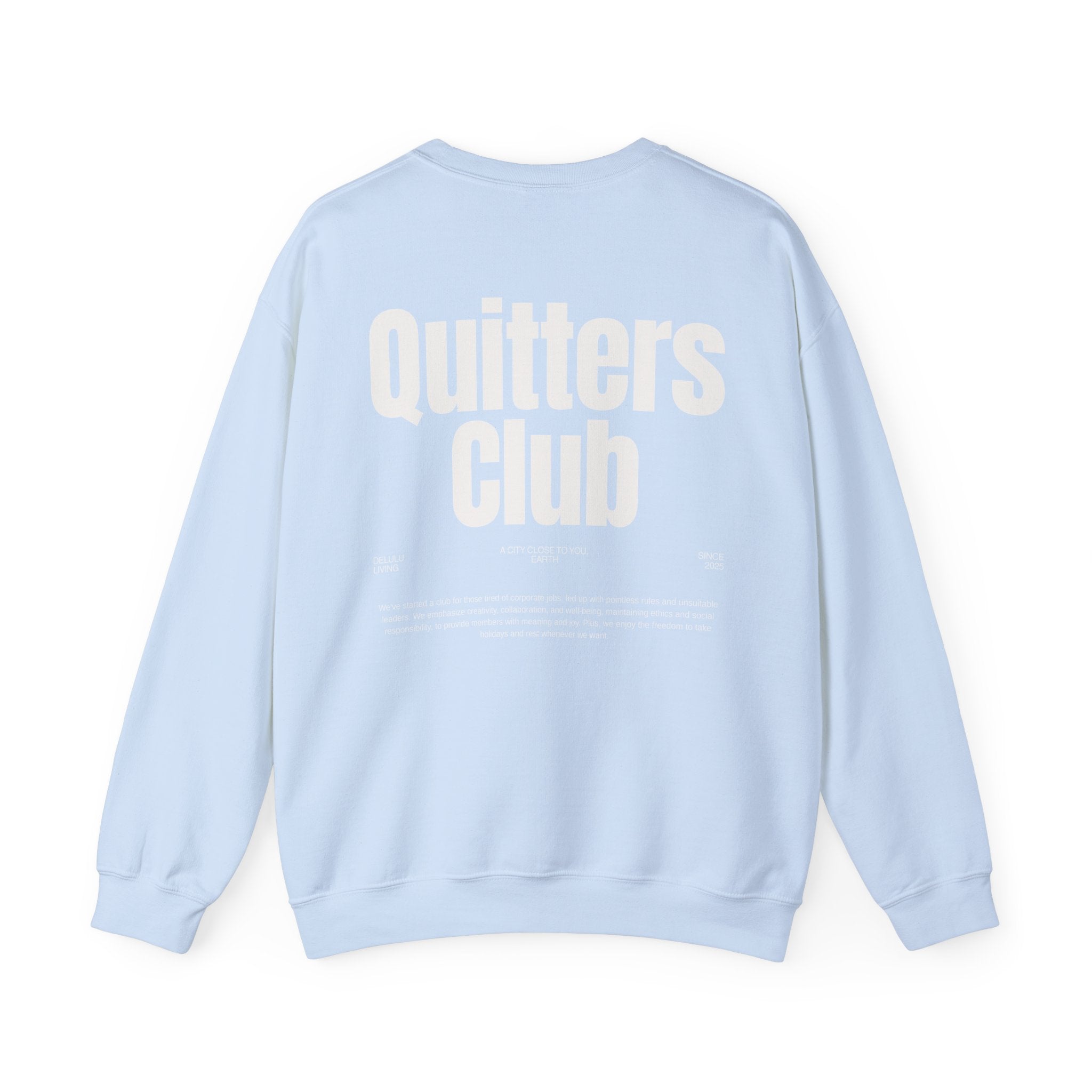 QUITTERS CLUB SWEATSHIRT