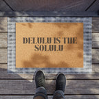 Doormat "DELULU IS THE SOLULU" - Stenciled Coir Welcome Mat