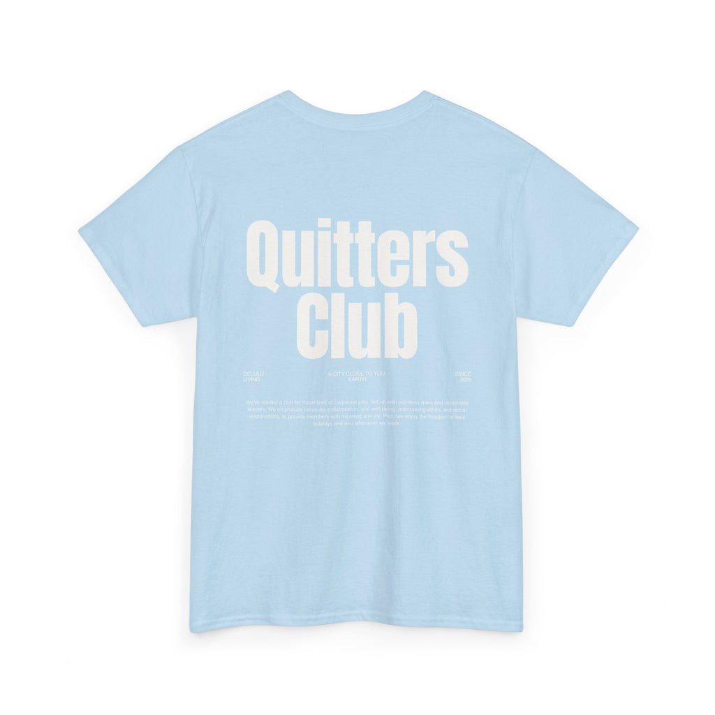 QUITTERS CLUB TEE UNISEX