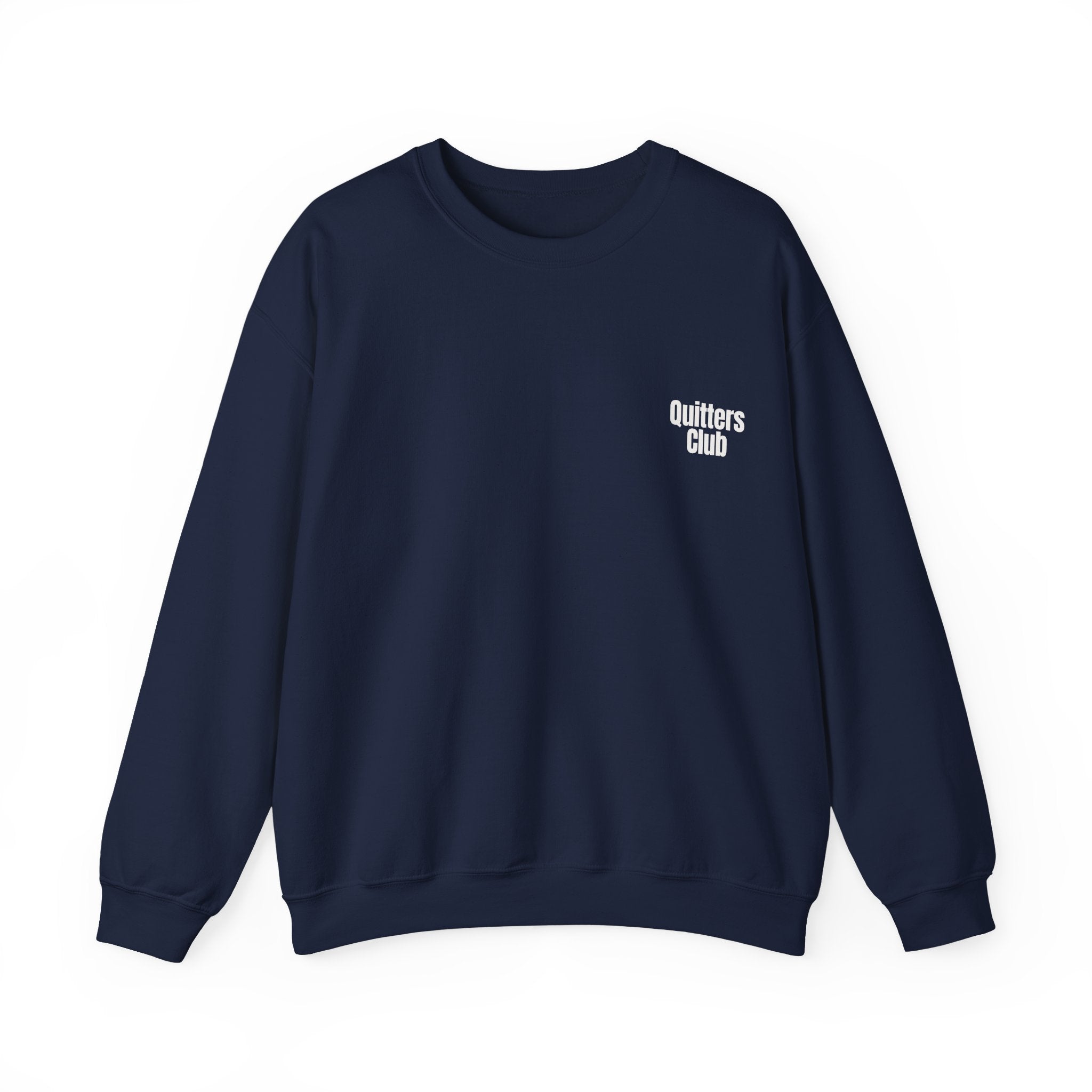 QUITTERS CLUB SWEATSHIRT