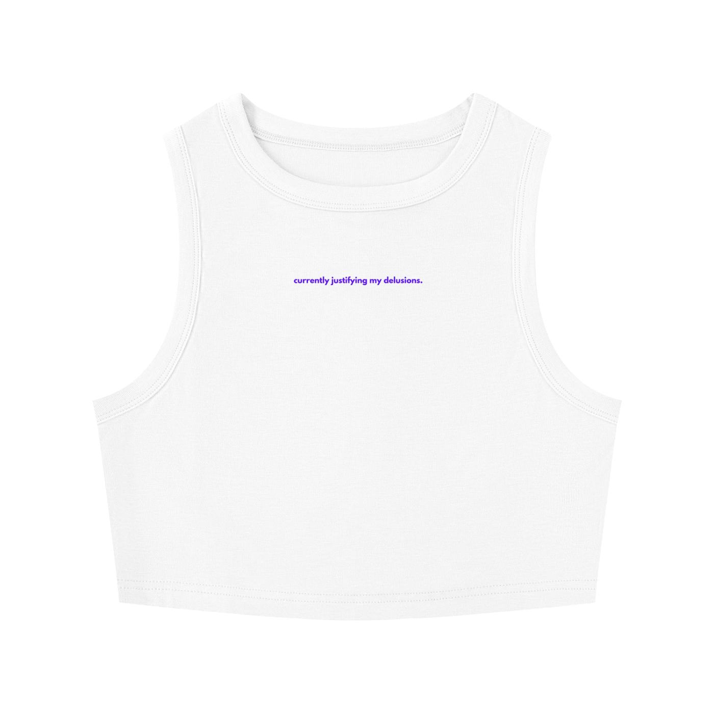 MAIN CHARACTER TIGHT CREWNECK CROP TANK TOP -  CURRENTLY JUSTIFYING MY DELUSIONS