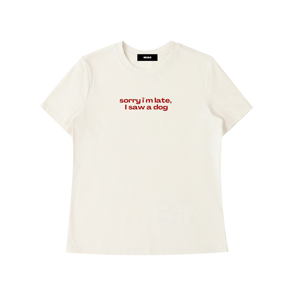 WOMEN`S SLIM FIT T-SHIRT - SORRY I´M LATE, I SAW A DOG