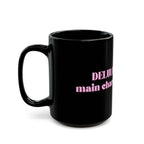 01 DELULU MUG 15oz/11oz