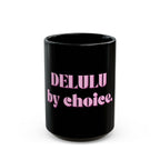 01 DELULU MUG 15oz/11oz