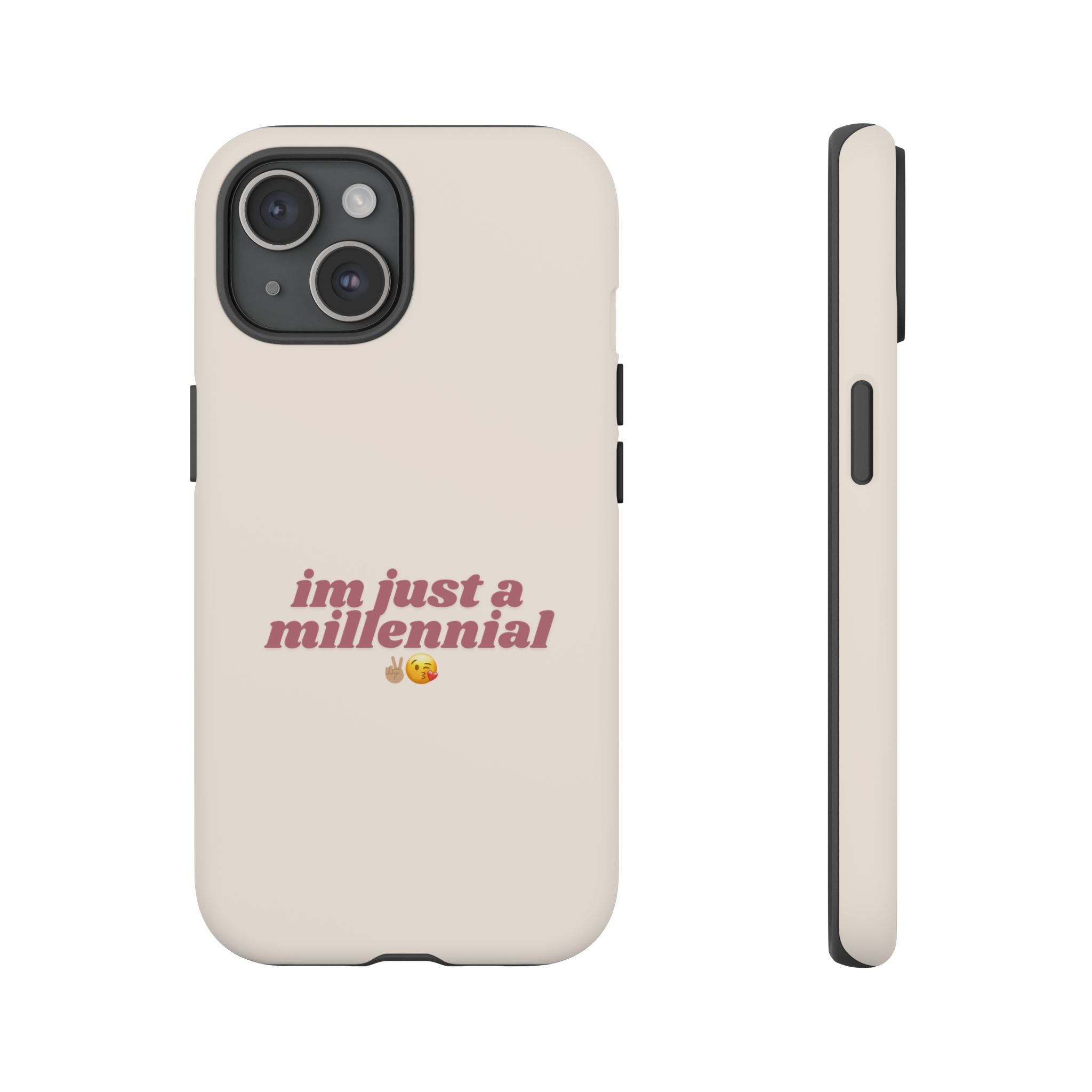 IPHONE CASE (15 - 17) - IM JUST A MILLENNIAL