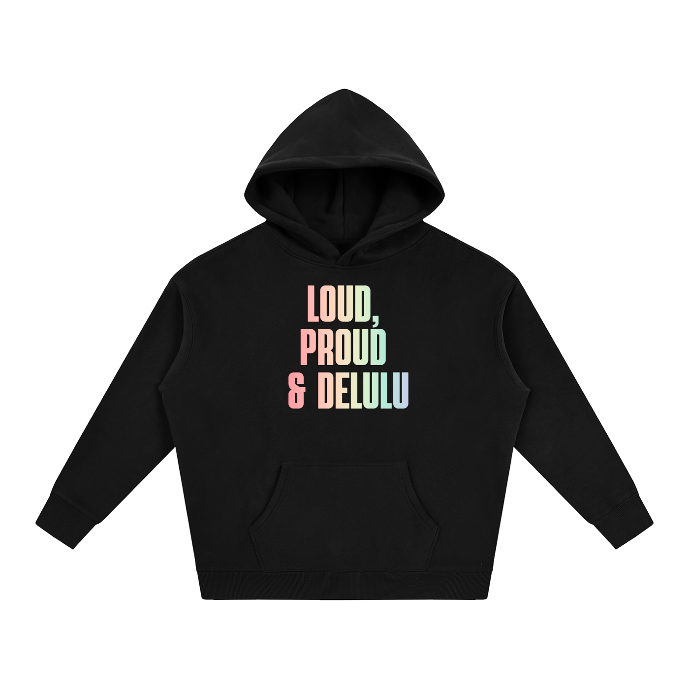 PRIDE OVERSIZED PREMIUM FLEECED HOODIE - LOUD, PROUD & DELULU