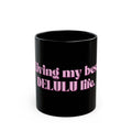 01 DELULU MUG 15oz/11oz