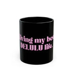 01 DELULU MUG 15oz/11oz
