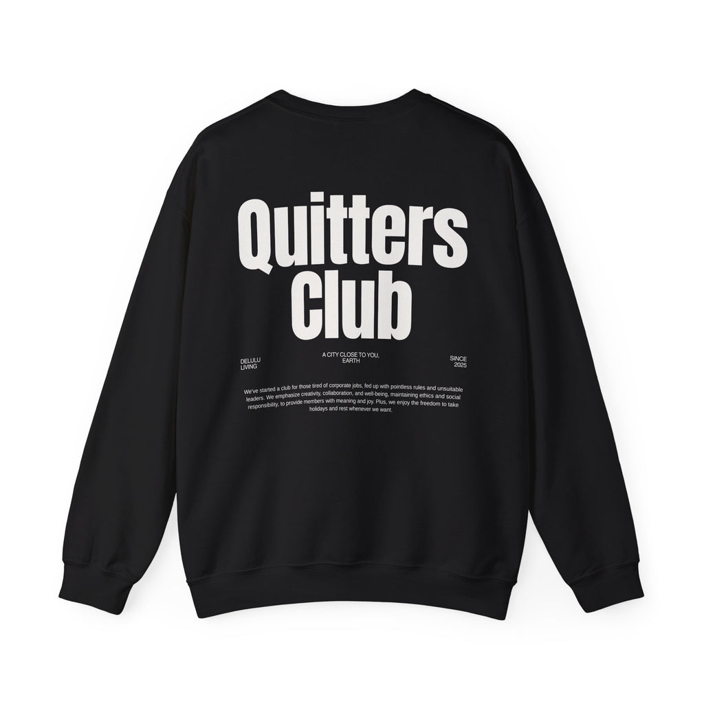 QUITTERS CLUB SWEATSHIRT
