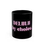 01 DELULU MUG 15oz/11oz