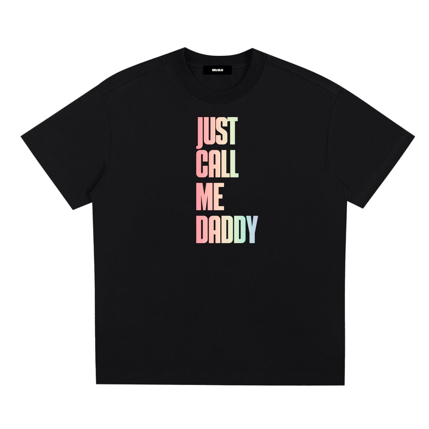PRIDE LOOSE FIT UNISEX T-SHIRT - JUST CALL ME DADDY