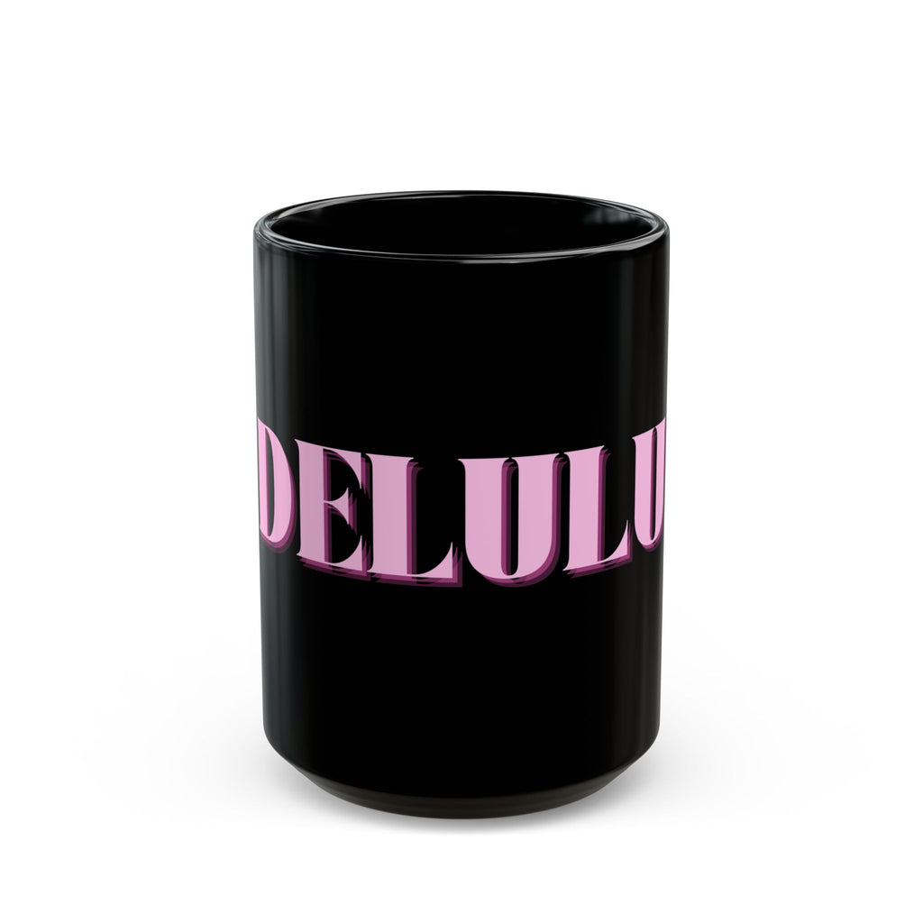 01 DELULU MUG 15oz/11oz
