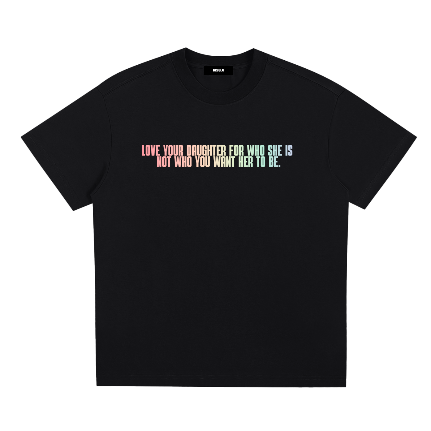 PRIDE LOOSE FIT UNISEX T-SHIRT - LOVE YOUR DAUGHTER