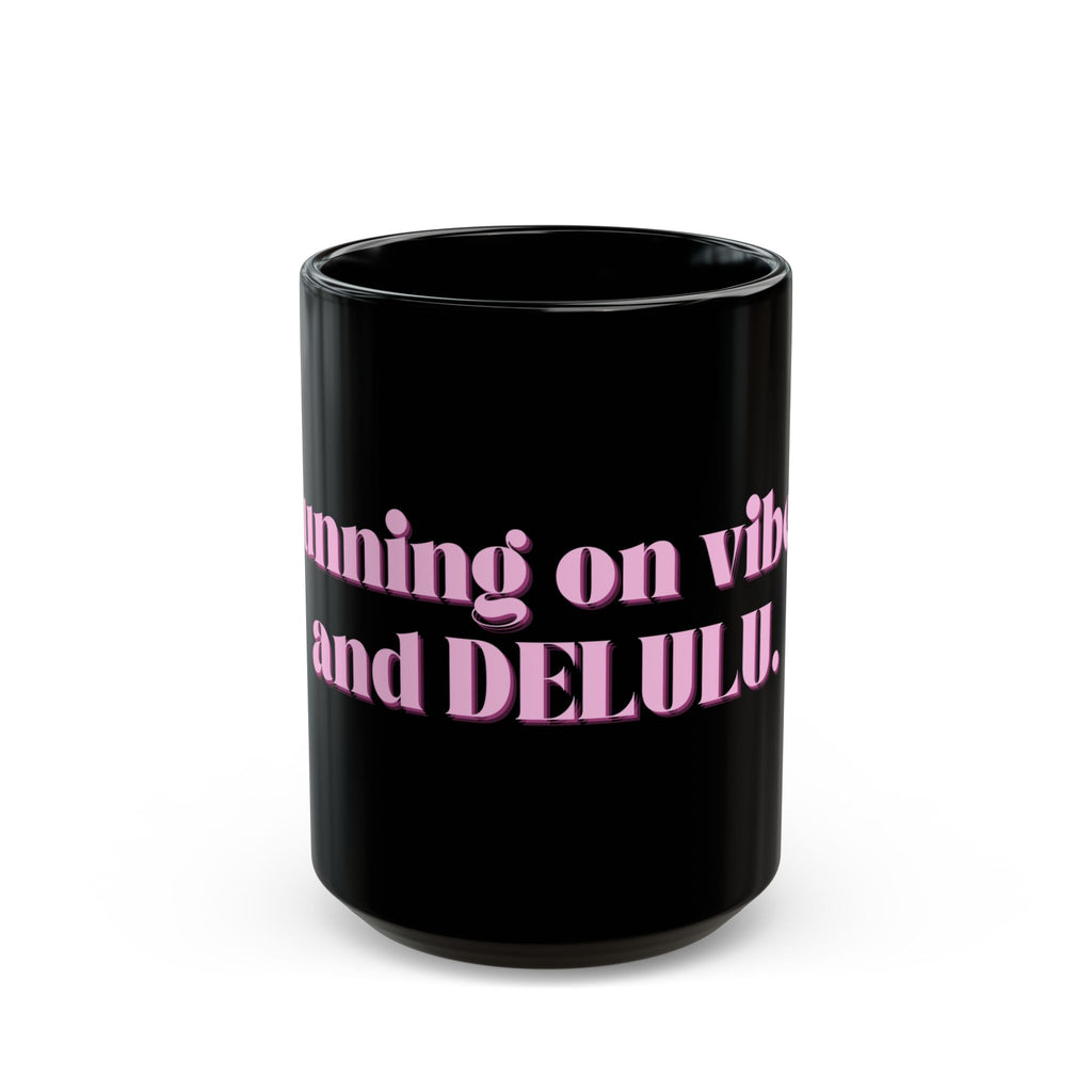 01 DELULU MUG 15oz/11oz