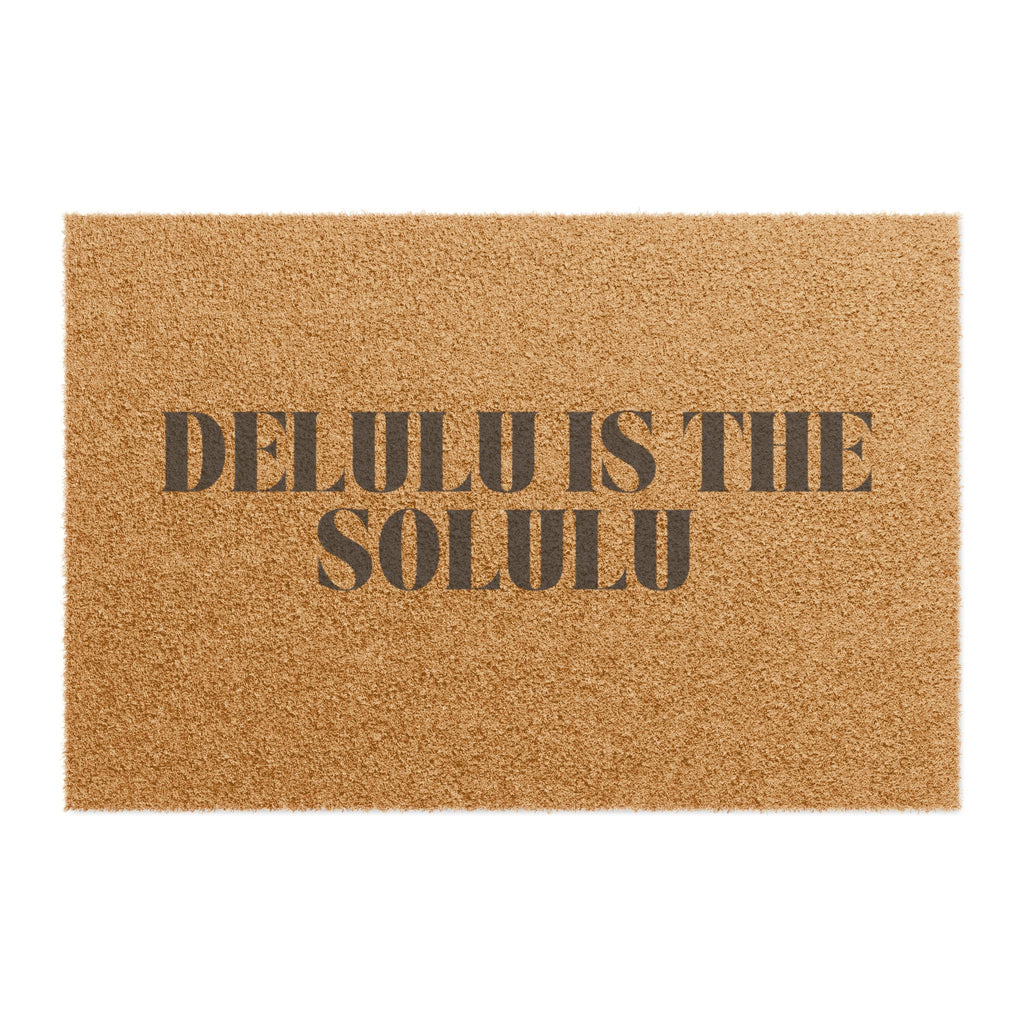 Doormat "DELULU IS THE SOLULU" - Stenciled Coir Welcome Mat