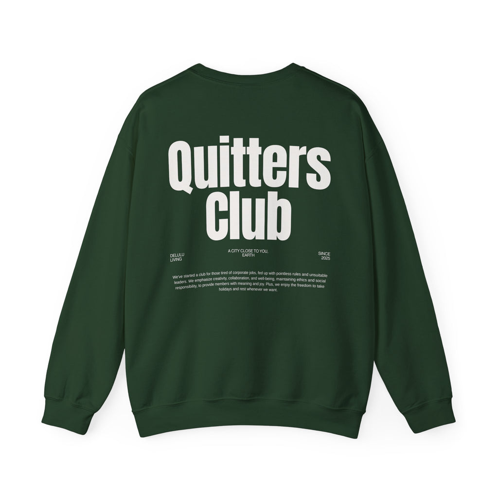QUITTERS CLUB SWEATSHIRT