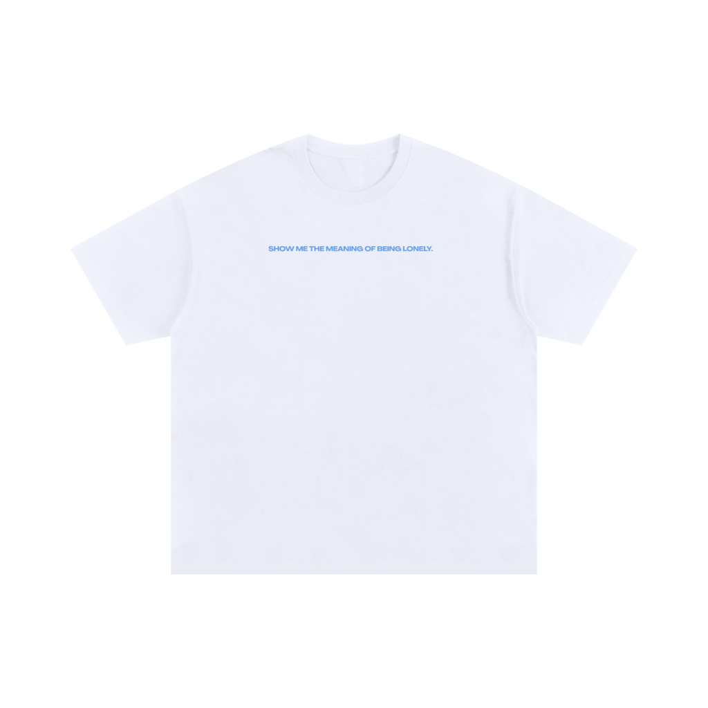 UNISEX OVERSIZED COTTON T-SHIRT - HOMECOMING DÜSSELDORF - SHOW ME THE MEANING OF BEING LONELY