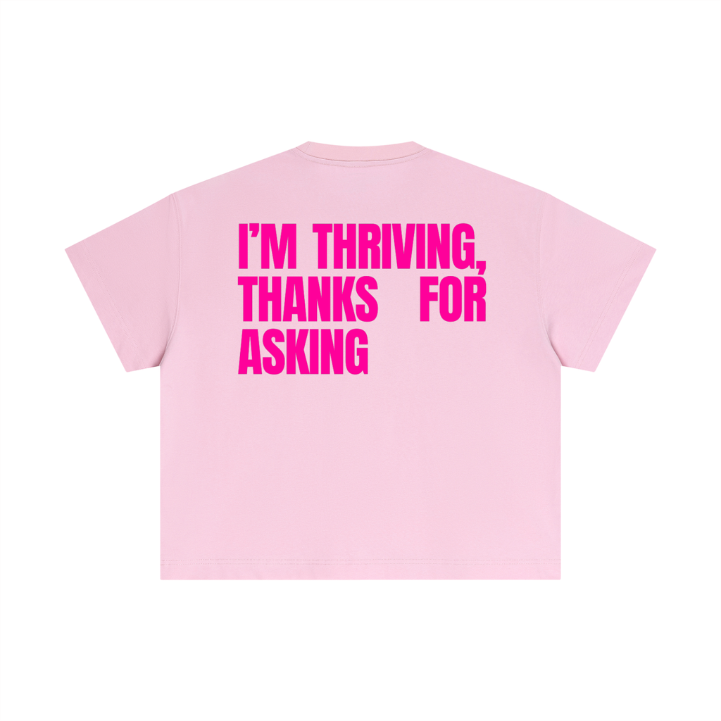 MAIN CHARACTER BOXY T-SHIRT - I'M THRIVING, THANKS FOR ASKING