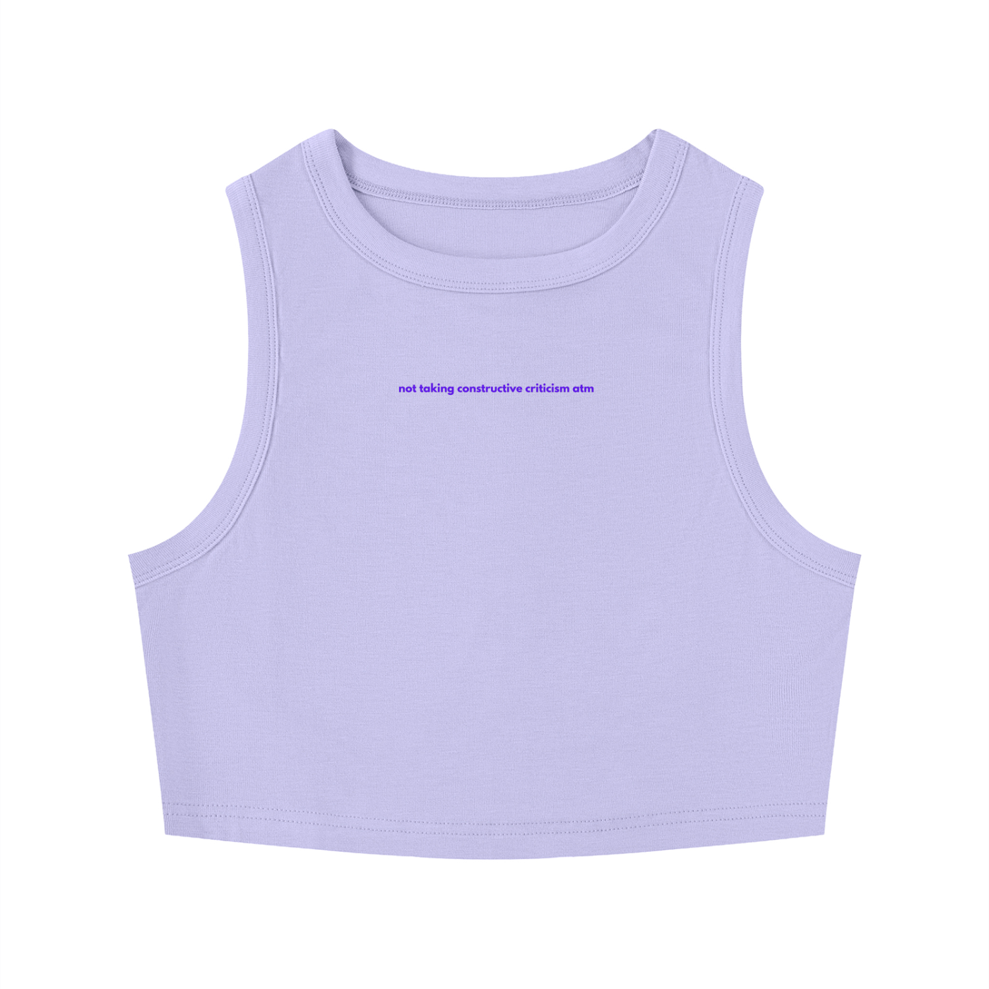 MAIN CHARACTER TIGHT CREWNECK CROP TANK TOP -  NOT TAKING CONSTRUCTIVE CITICISM ATM