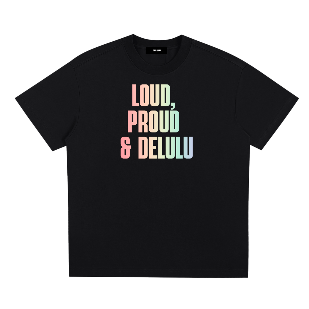 PRIDE LOOSE FIT UNISEX T-SHIRT - LOUD, PROUD AND DELULU