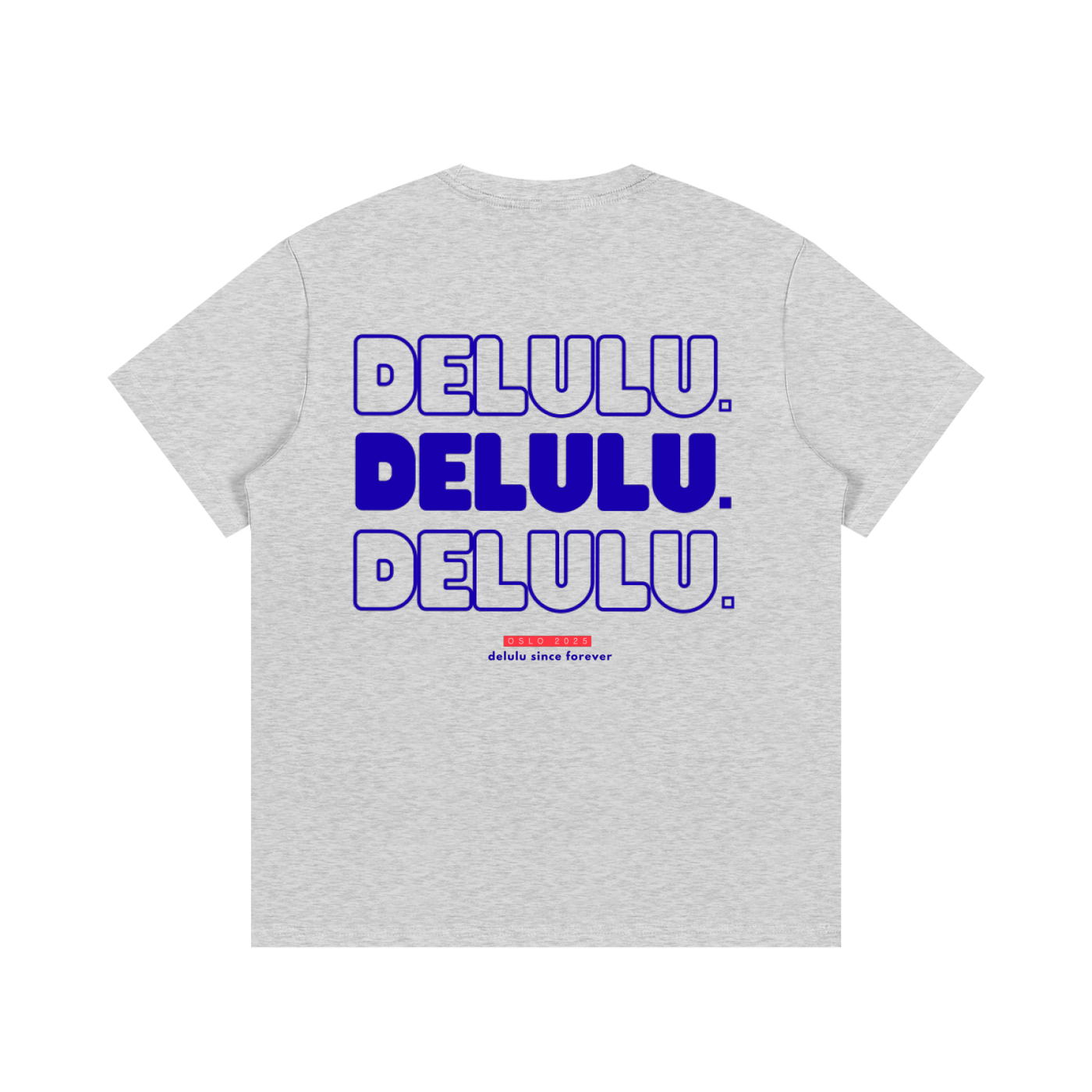 ESSENTIAL COTTON T-SHIRT - DELULU SINCE FOREVER