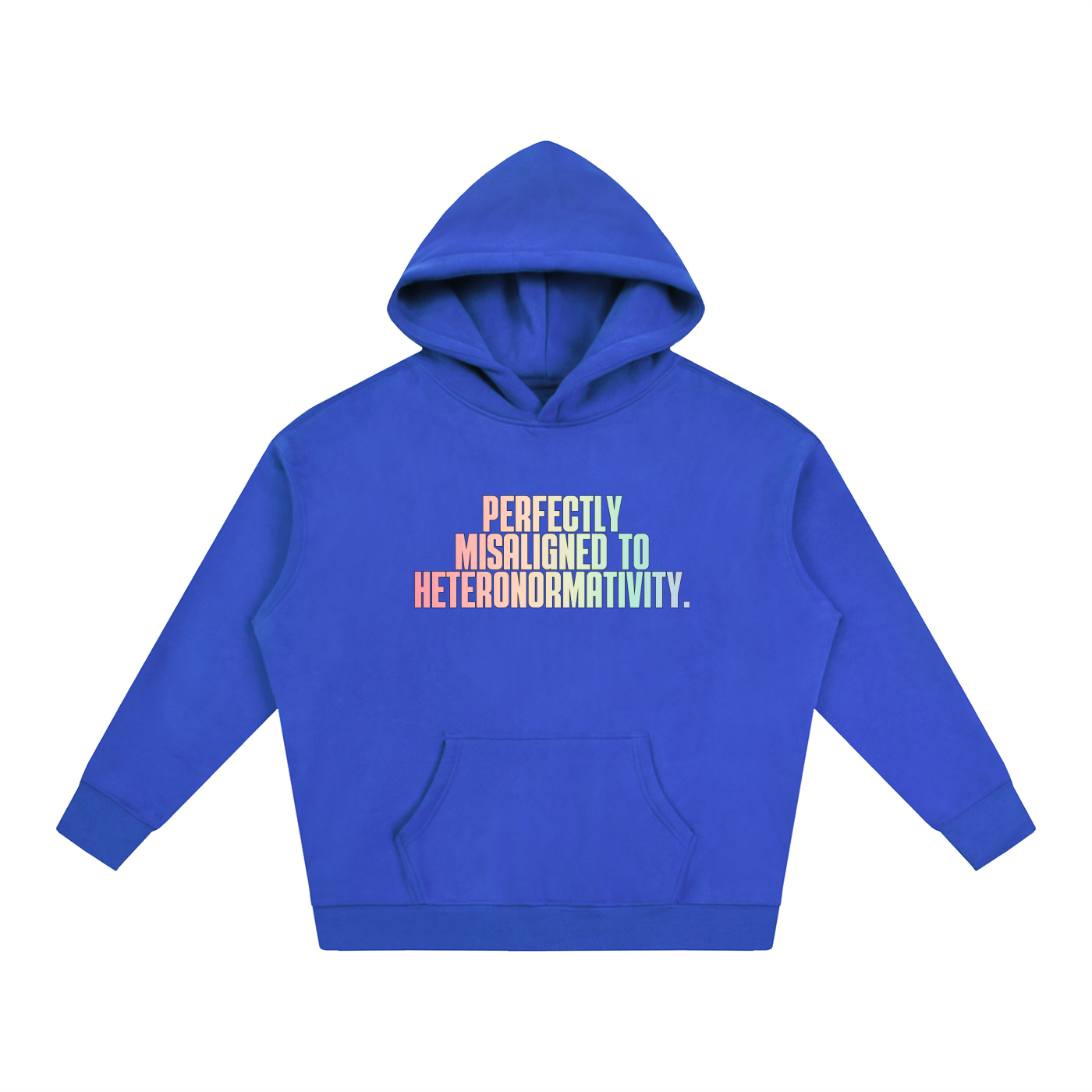 PRIDE OVERSIZED PREMIUM FLEECED HOODIE - PERFECTLY MISALIGNED TO HETERONORMATIVITY