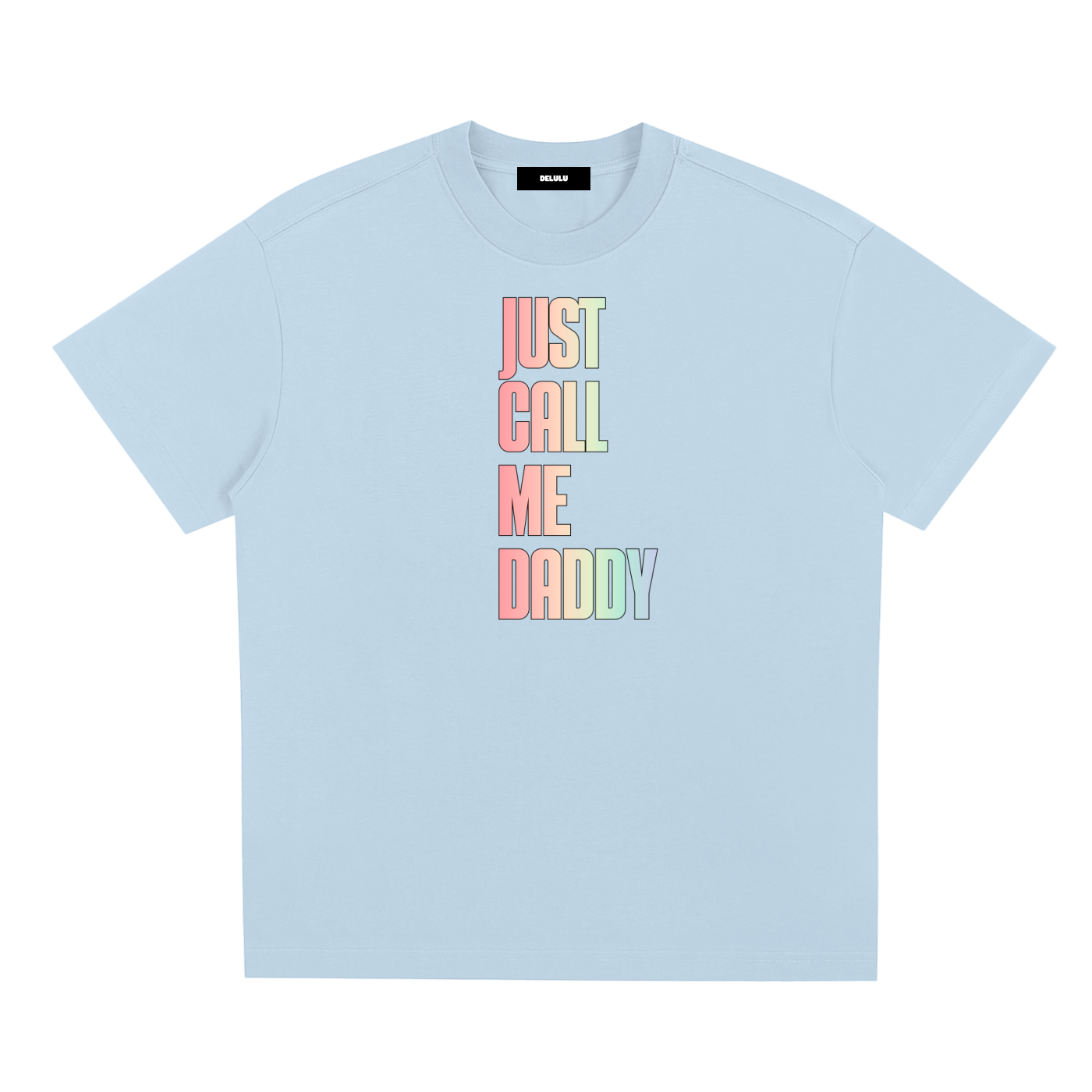 PRIDE LOOSE FIT UNISEX T-SHIRT - JUST CALL ME DADDY
