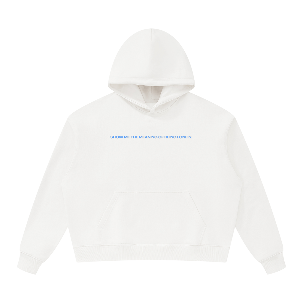 UNISEX OVERSIZED HEAVYWEIGHT HOODIE - HOMECOMING DÜSSELDORF - SHOW ME THE MEANING OF BEING LONELY