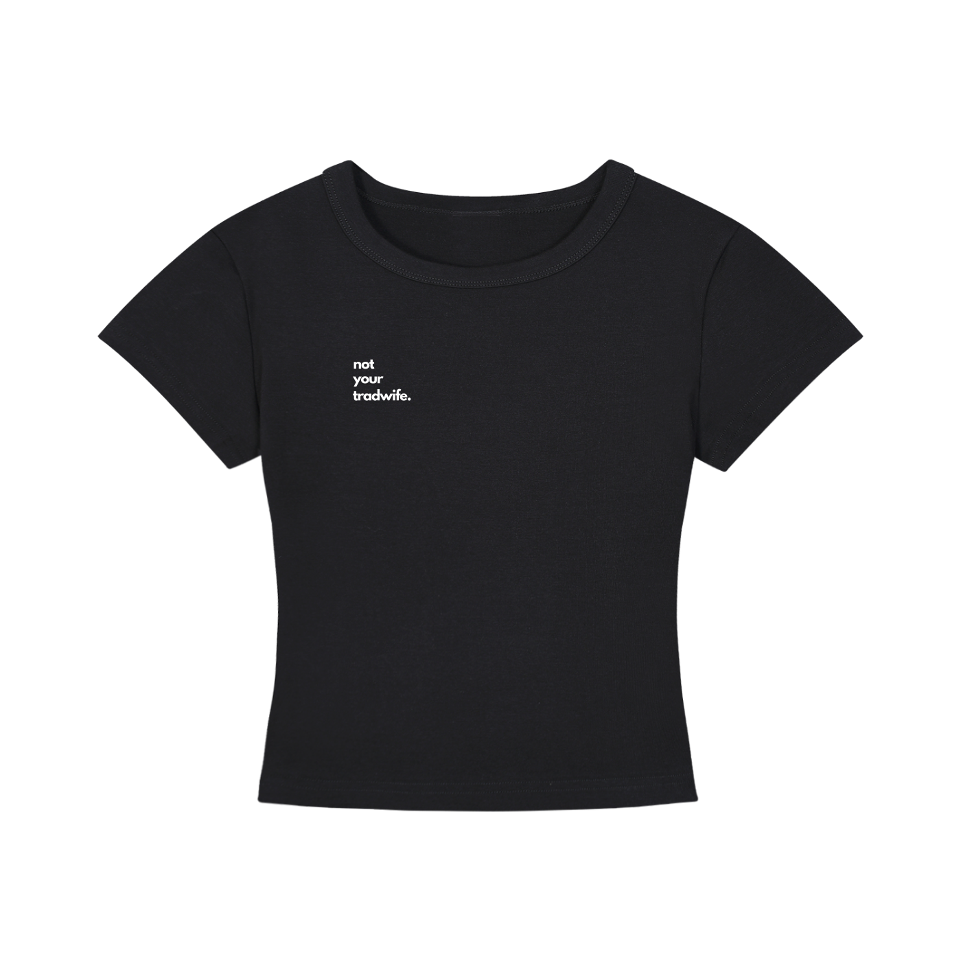 WOMEN`S CROPPED T-SHIRT - NOT YOUR TRADWIFE