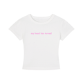WOMEN'S CROPPED T-SHIRT - MY HEAD HAS TURNED